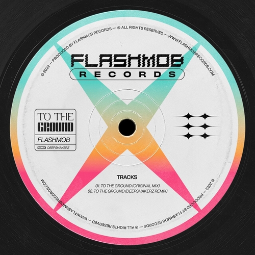 Flashmob - To The Ground [FMR218]